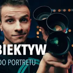 Jaki obiektyw do portretów aps-c wybrać? porównanie, ranking i porady