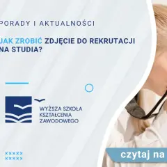 Jak zrobić zdjęcie do rekrutacji na studia, aby uniknąć błędów