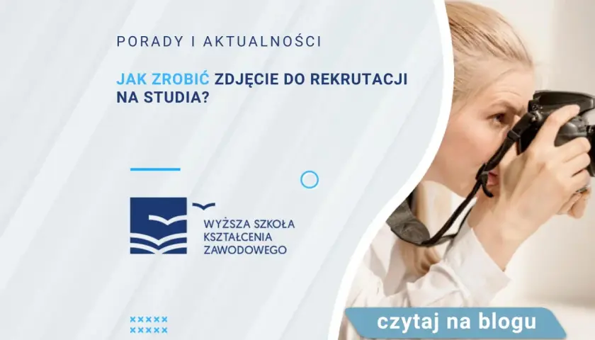 Jak zrobić zdjęcie do rekrutacji na studia, aby uniknąć błędów